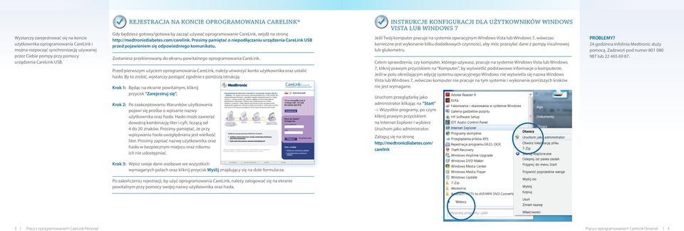 Prosimy pamiętać o niepodłączaniu urządzenia CareLink USB przed pojawieniem się odpowiedniego komunikatu. Zostaniesz przekierowany do ekranu powitalnego oprogramowania CareLink.