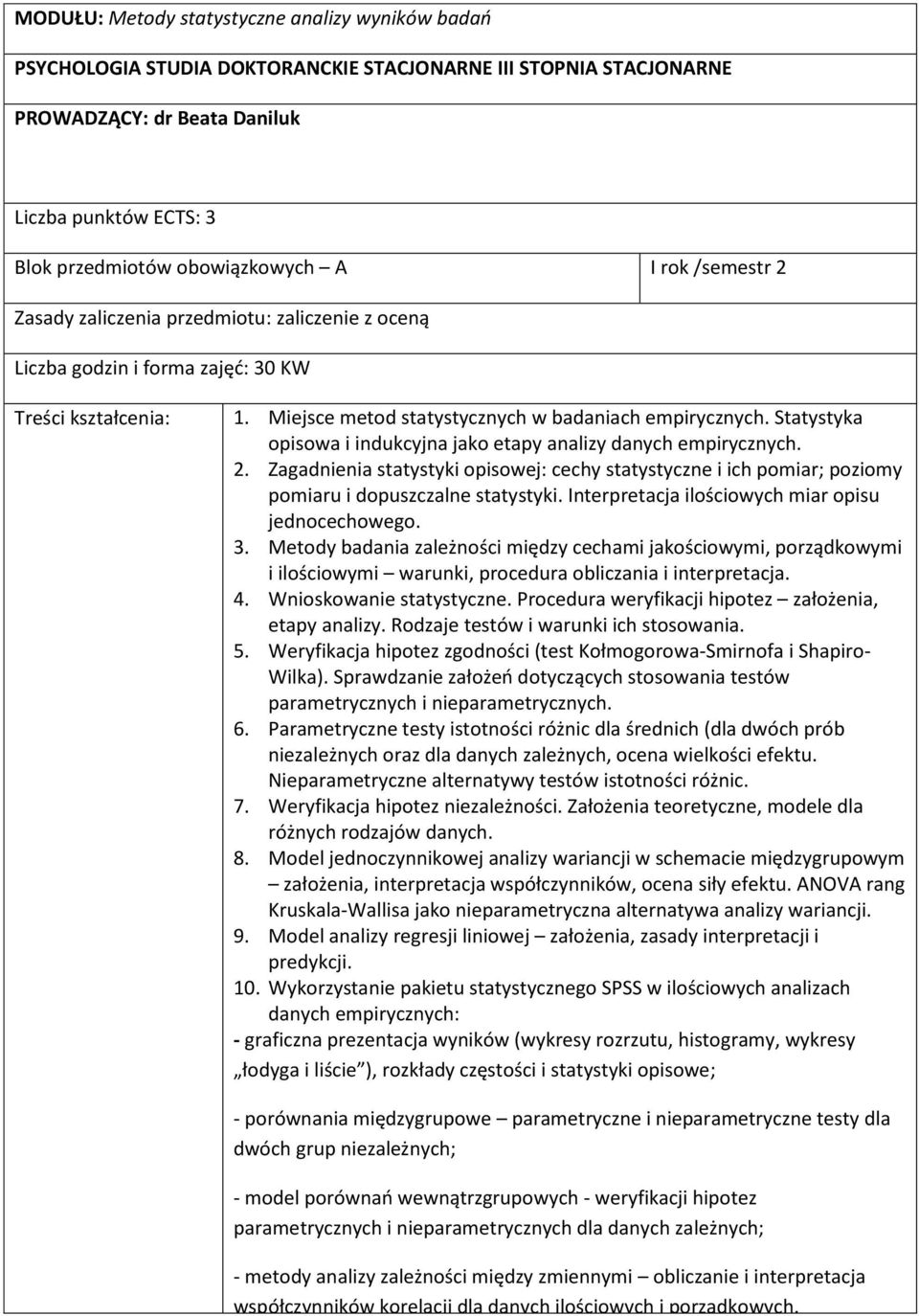 Statystyka opisowa i indukcyjna jako etapy analizy danych empirycznych. 2. Zagadnienia statystyki opisowej: cechy statystyczne i ich pomiar; poziomy pomiaru i dopuszczalne statystyki.