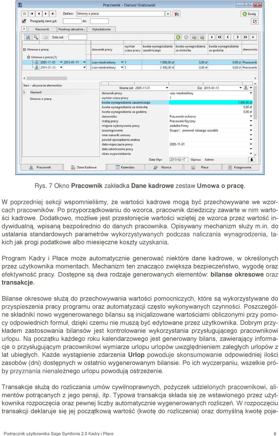 Dodatkowo, możliwe jest przesłonięcie wartości wziętej ze wzorca przez wartość ind