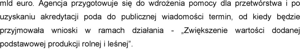 po uzyskaniu akredytacji poda do publicznej wiadomości termin, od