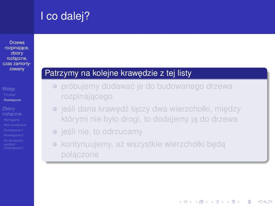 do budowanego drzewa rozpinajacego jeśli dana krawędź łaczy dwa