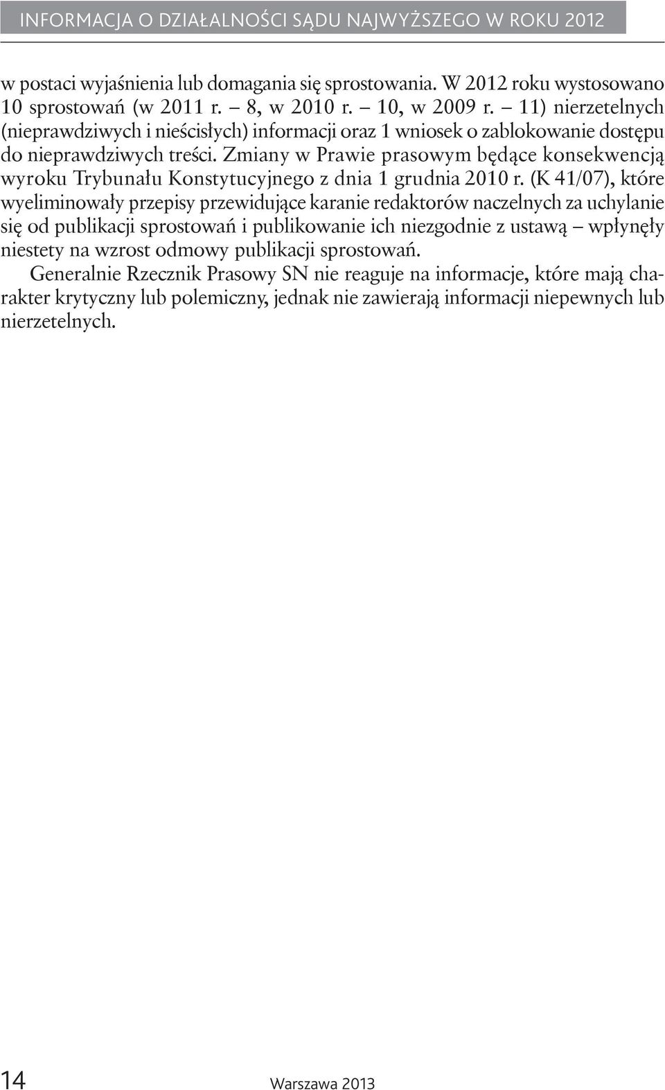 Zmiany w Prawie prasowym będące konsekwencją wyroku Trybunału Konstytucyjnego z dnia 1 grudnia 2010 r.