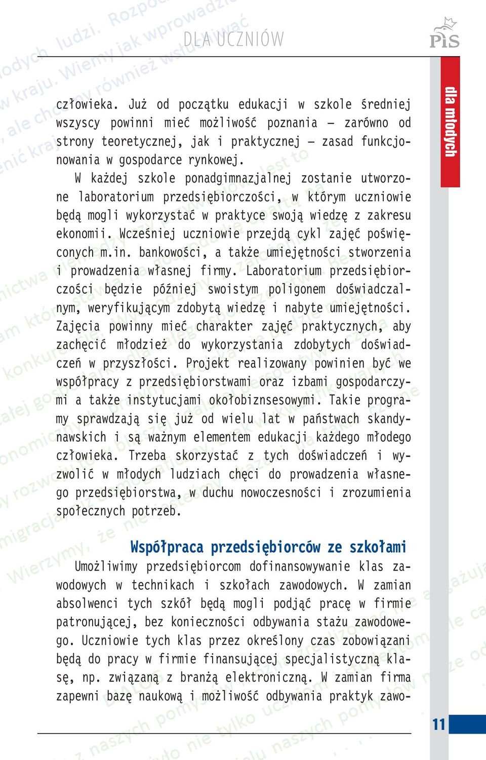 Wcześniej uczniowie przejdą cykl zajęć poświęconych m.in. bankowości, a także umiejętności stworzenia i prowadzenia własnej firmy.