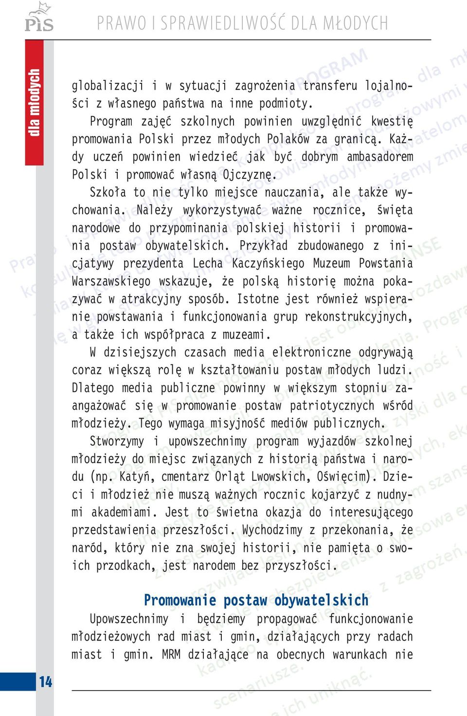 Należy wykorzystywać ważne rocznice, święta narodowe do przypominania polskiej historii i promowania postaw obywatelskich.