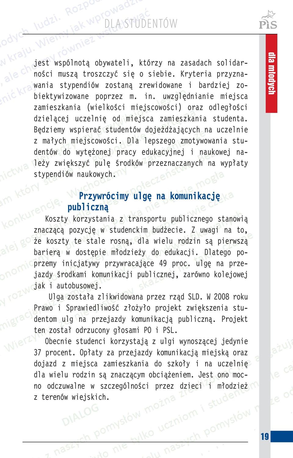 Będziemy wspierać studentów dojeżdżających na uczelnie z małych miejscowości.