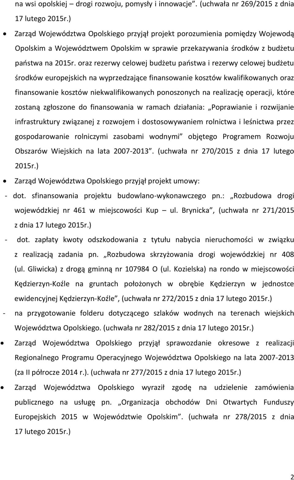 oraz rezerwy celowej budżetu państwa i rezerwy celowej budżetu środków europejskich na wyprzedzające finansowanie kosztów kwalifikowanych oraz finansowanie kosztów niekwalifikowanych ponoszonych na