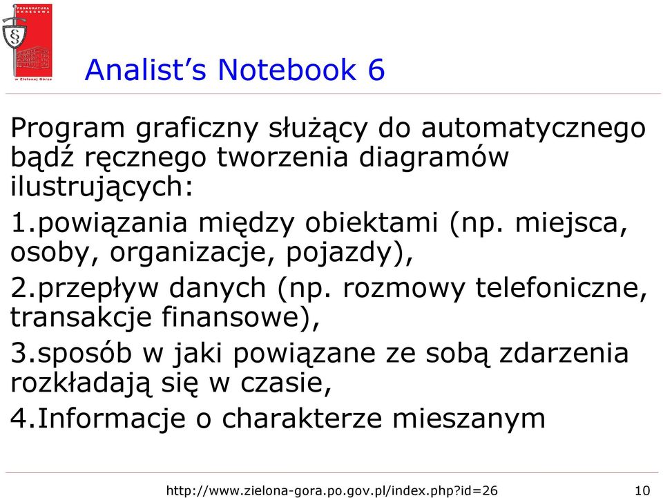 przepływ danych (np. rozmowy telefoniczne, transakcje finansowe), 3.