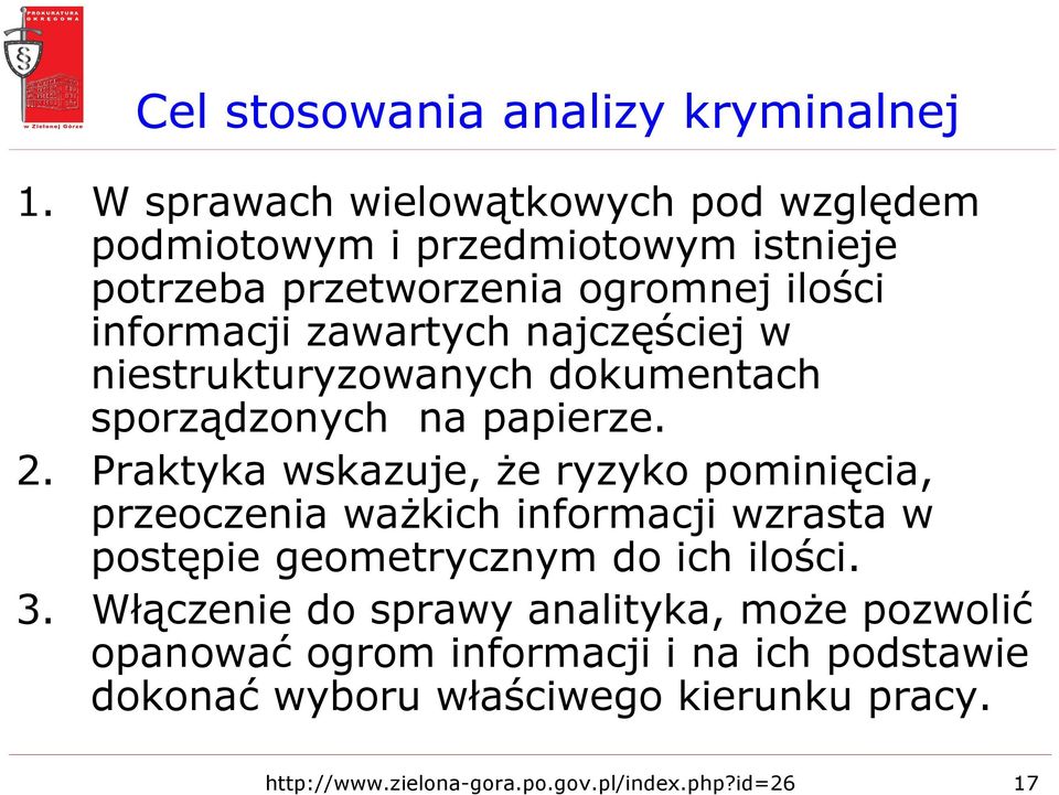 najczęściej w niestrukturyzowanych dokumentach sporządzonych na papierze. 2.