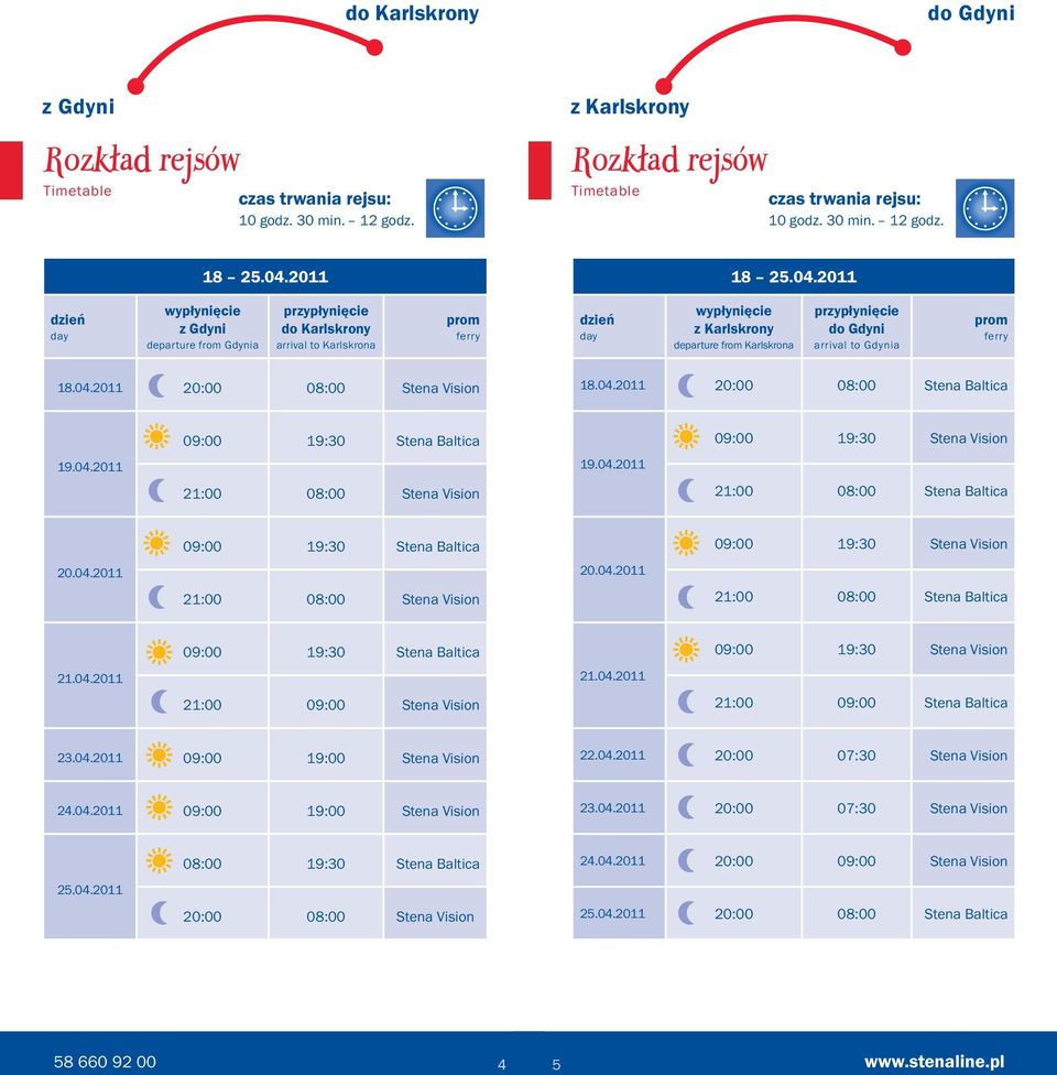 2011 dzień day wypłynięcie z Gdyni departure from Gdynia przypłynięcie do Karlskrony arrival to Karlskrona prom ferry dzień day wypłynięcie z Karlskrony departure from Karlskrona przypłynięcie do
