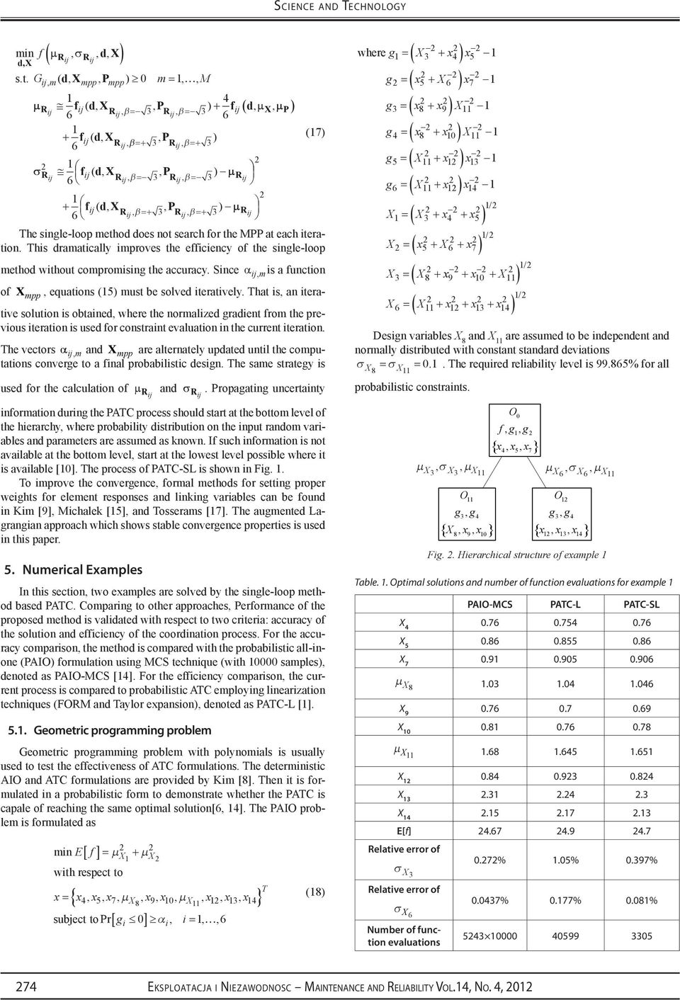 6 f ij ( d, X R =+ 3, P R =+ 3 ) µ R ij, β ij, β ij + ( ) (7) The single-loop method does not search for the MPP at each iteration.