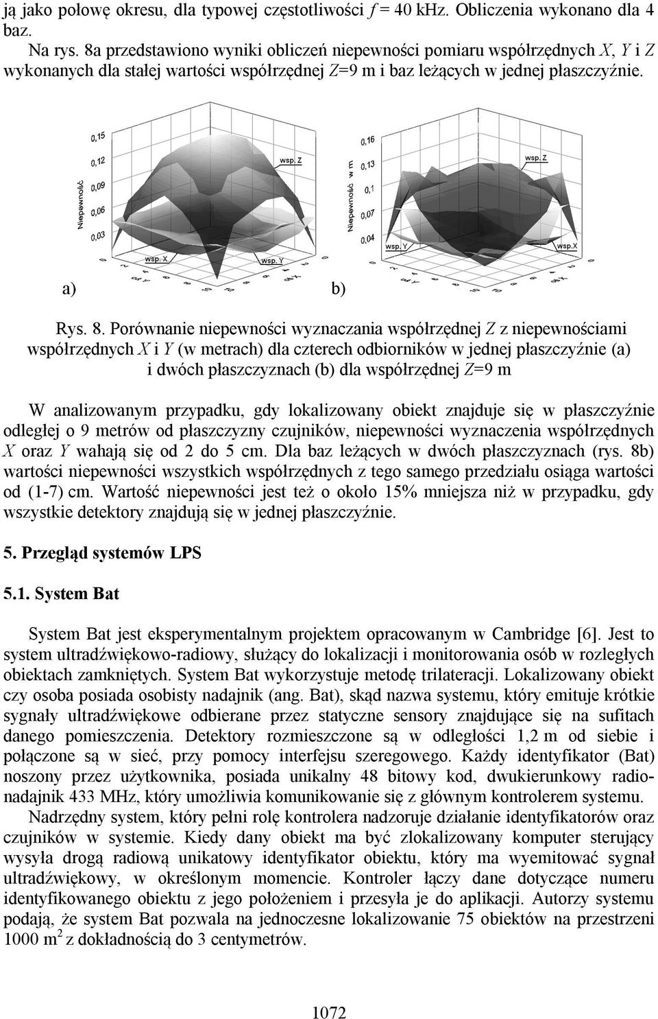 Porównanie niepewności wznaczania współrzęnej Z z niepewnościami współrzęnch X i Y w metrach la czterech obiorników w jenej płaszczźnie a i wóch płaszczznach b la współrzęnej Z=9 m W analizowanm