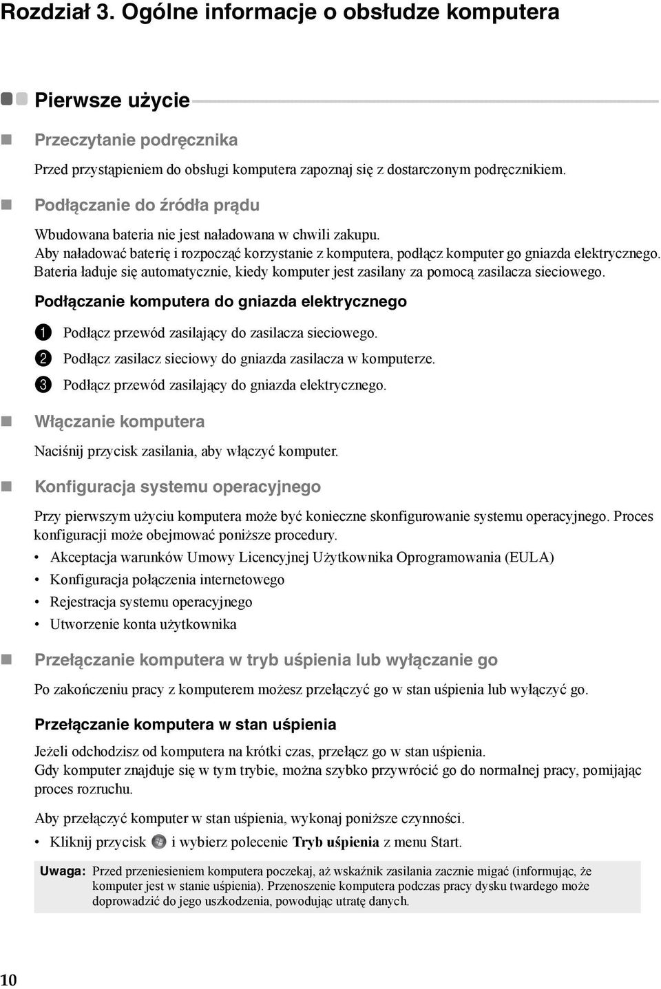 - - - - - - - - - - - - - - - - - - - - - - - - - - - - - - - - - - - - Przeczytanie podręcznika Przed przystąpieniem do obsługi komputera zapoznaj się z dostarczonym podręcznikiem.