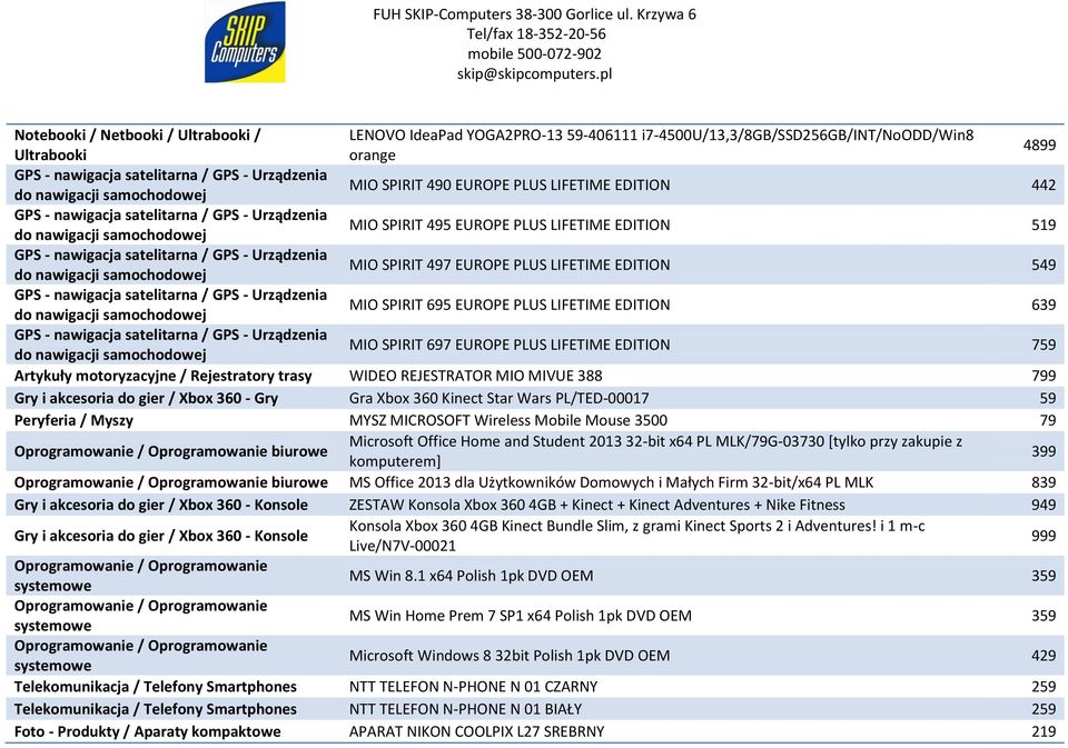 samochodowej MIO SPIRIT 497 EUROPE PLUS LIFETIME EDITION 549 GPS - nawigacja satelitarna / GPS - Urządzenia do nawigacji samochodowej MIO SPIRIT 695 EUROPE PLUS LIFETIME EDITION 639 GPS - nawigacja