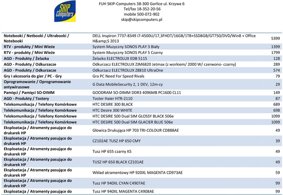 AGD - Produkty / Odkurzacze Odkurzacz ELECTROLUX Z8810 UltraOne 574 Gry i akcesoria do gier / PC - Gry Gra PC Need For Speed Rivals 79 Oprogramowanie / Oprogramowanie antywirusowe G Data