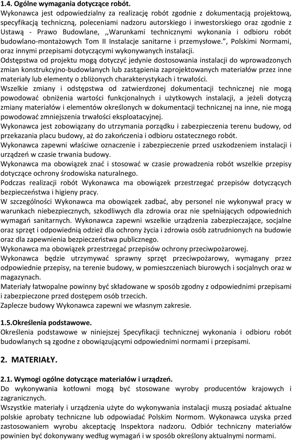 Budowlane,,,Warunkami technicznymi wykonania i odbioru robót budowlano-montażowych Tom II Instalacje sanitarne i przemysłowe.