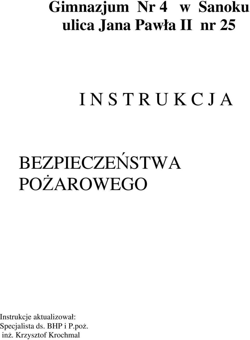 POŻAROWEGO Instrukcje aktualizował: