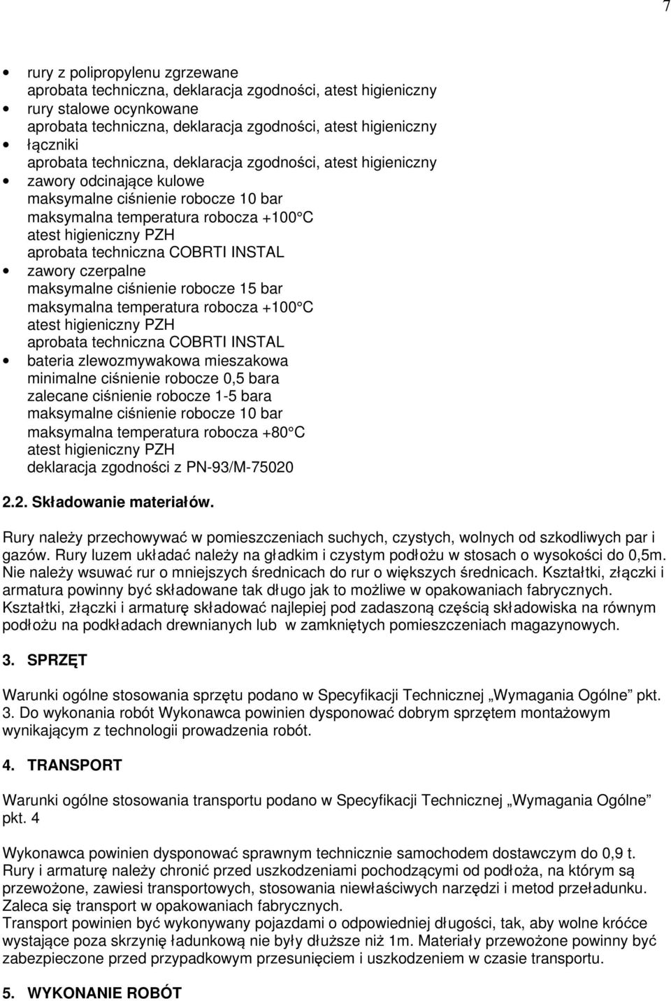 INSTAL zawory czerpalne maksymalne ciśnienie robocze 15 bar maksymalna temperatura robocza +100 C atest higieniczny PZH aprobata techniczna COBRTI INSTAL bateria zlewozmywakowa mieszakowa minimalne