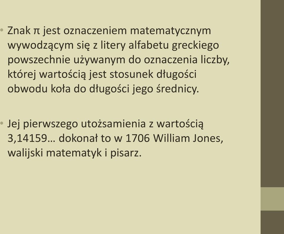 stosunek długości obwodu koła do długości jego średnicy.