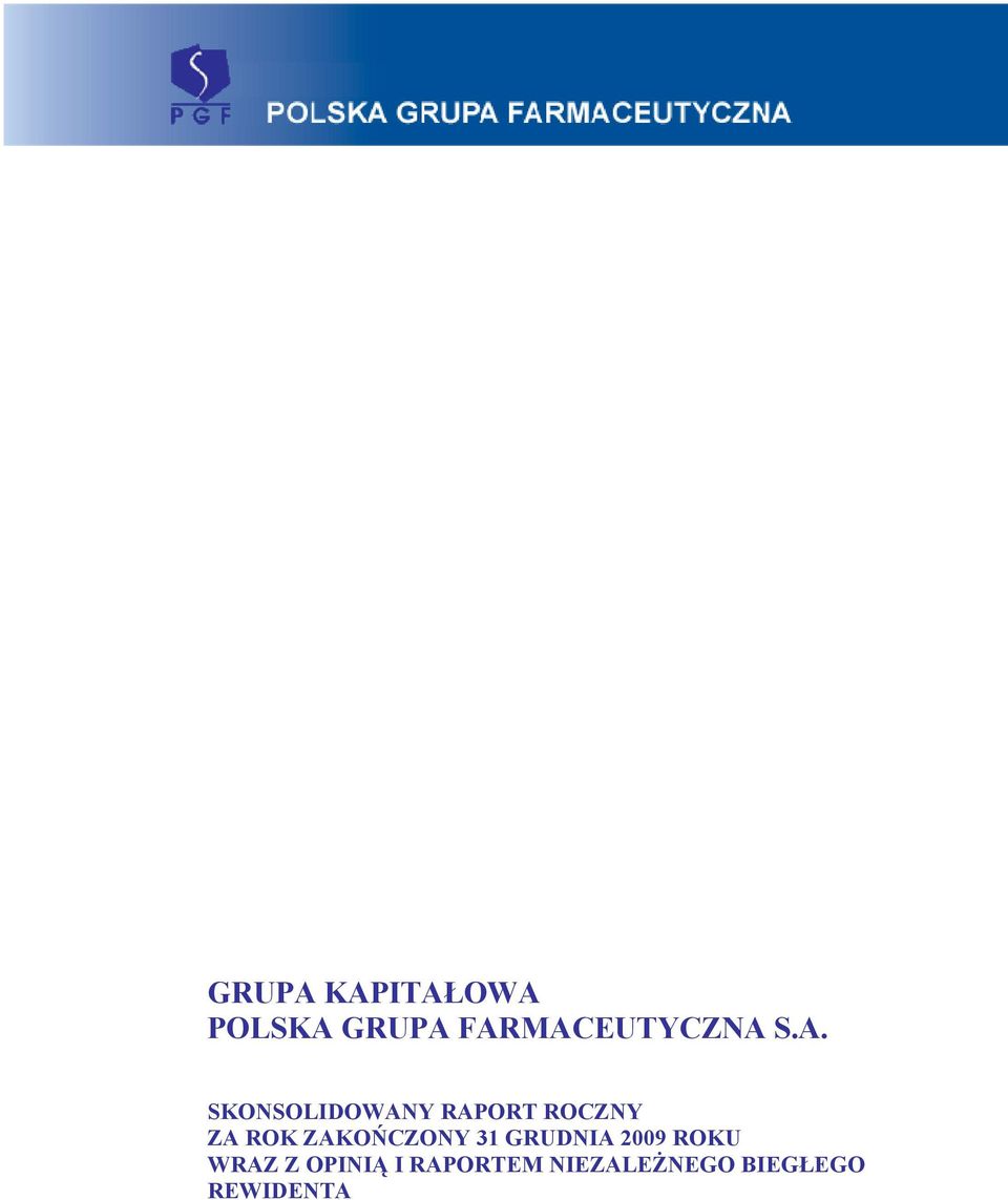 ROCZNY ZA ROK ZAKOŃCZONY 31 GRUDNIA 2009