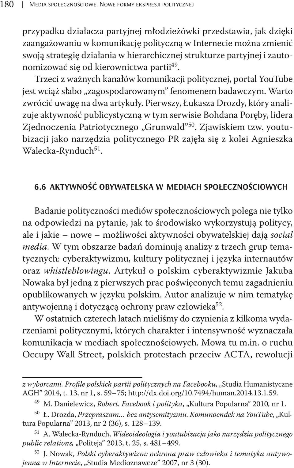 hierarchicznej strukturze partyjnej i zautonomizować się od kierownictwa partii 49.