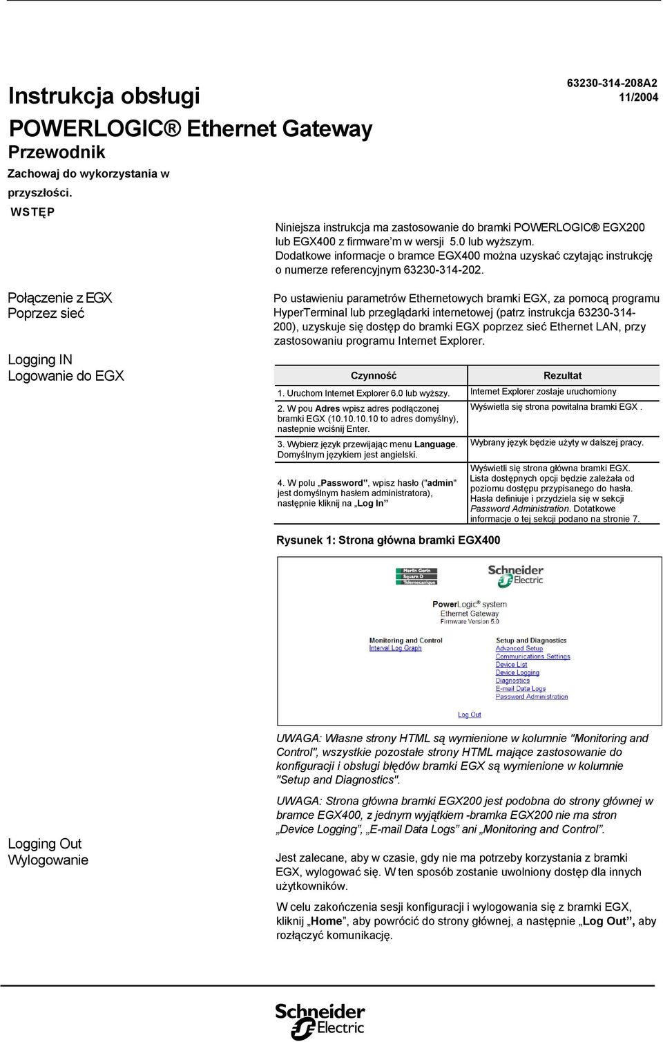 Dodatkowe informacje o bramce EGX400 można uzyskać czytając instrukcję o numerze referencyjnym 63230-314-202.