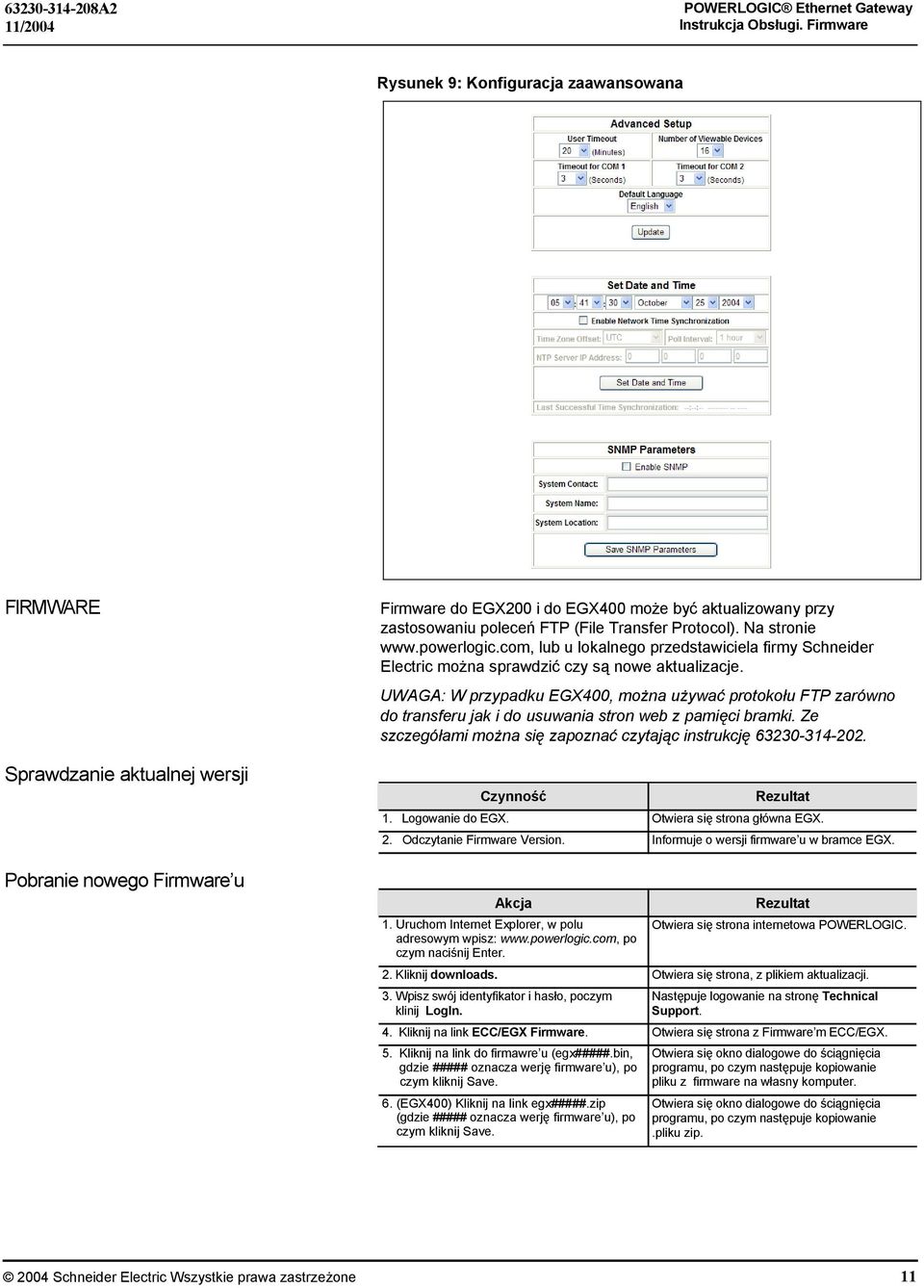 (File Transfer Protocol). Na stronie www.powerlogic.com, lub u lokalnego przedstawiciela firmy Schneider Electric można sprawdzić czy są nowe aktualizacje.