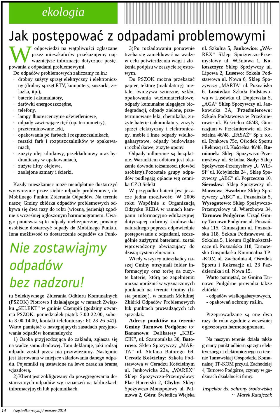 ), baterie i akumulatory, żarówki energooszczędne, telefony, lampy fluorescencyjne oświetleniowe, odpady zawierające rtęć (np.