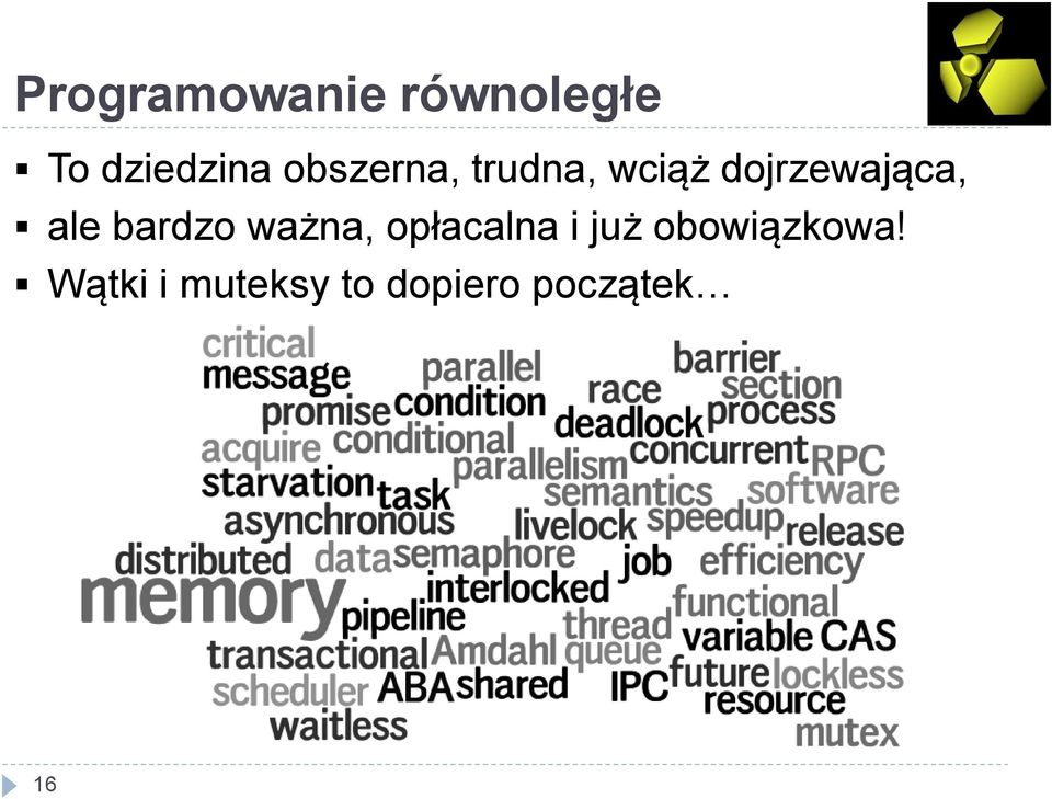 ale bardzo ważna, opłacalna i już