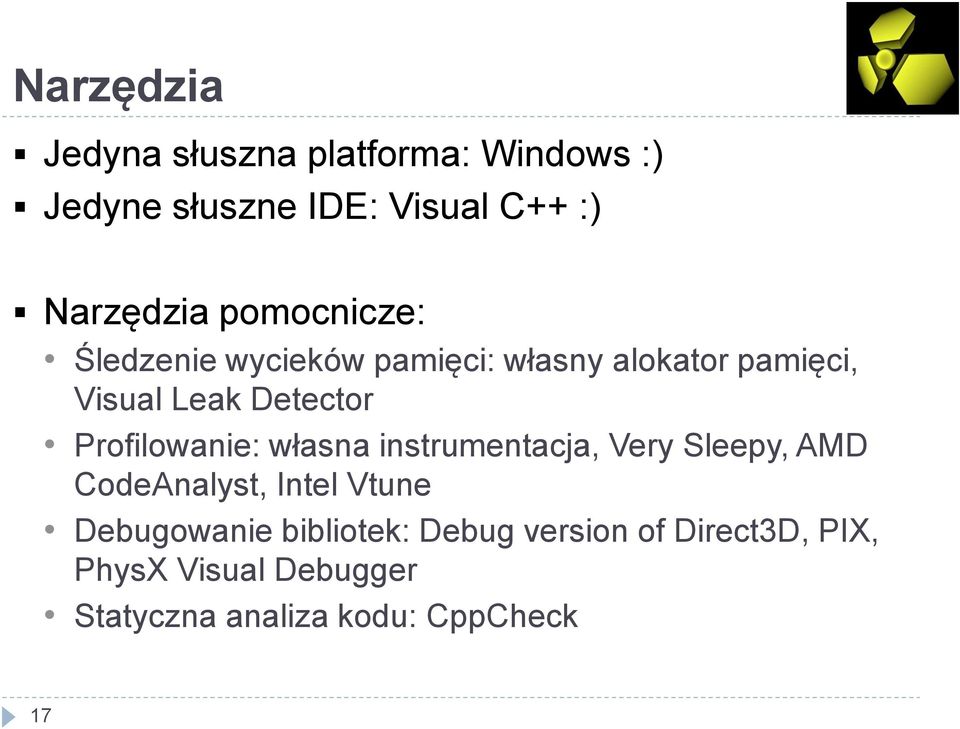 Profilowanie: własna instrumentacja, Very Sleepy, AMD CodeAnalyst, Intel Vtune Debugowanie