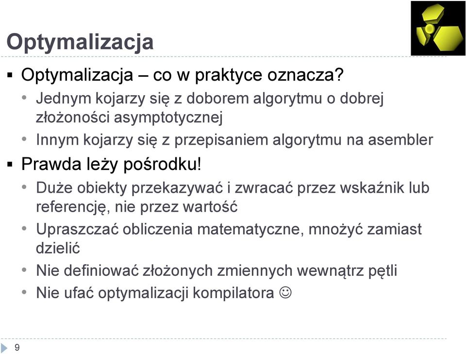 algorytmu na asembler Prawda leży pośrodku!