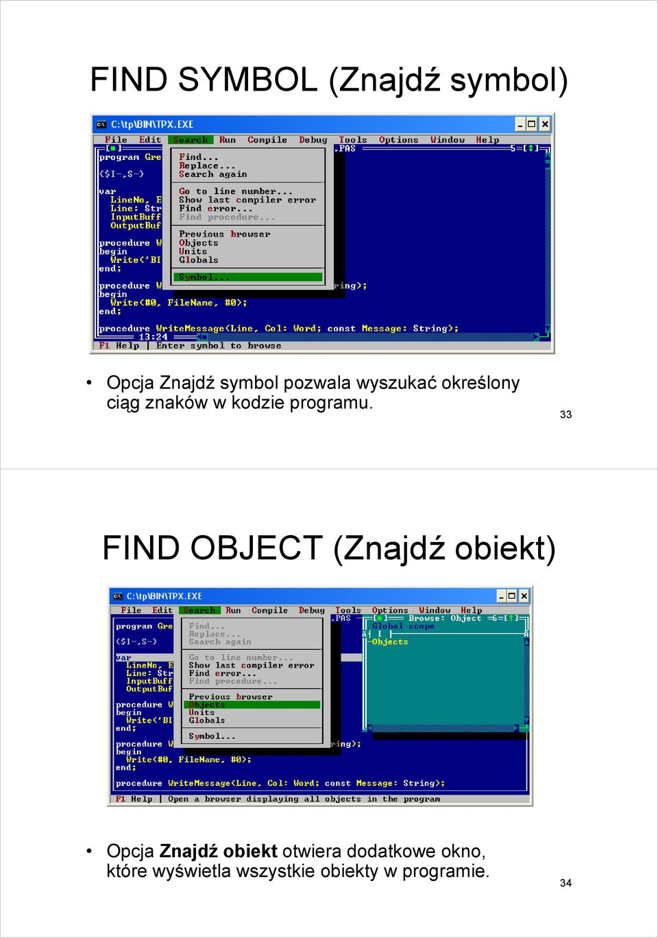 33 FIND OBJECT (Znajdź obiekt) Opcja Znajdź obiekt