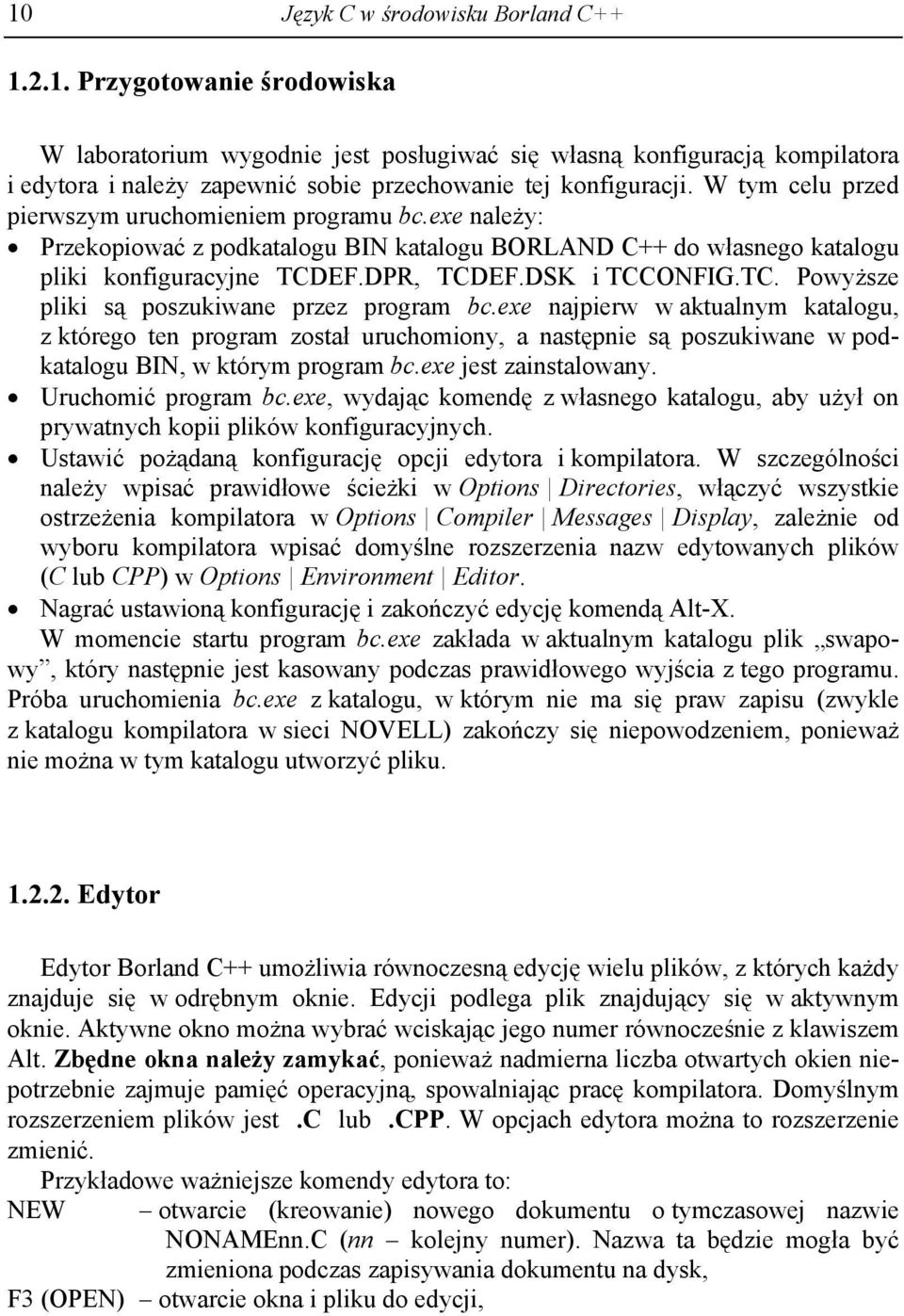 EF.DPR, TCDEF.DSK i TCCONFIG.TC. Powyższe pliki są poszukiwane przez program bc.