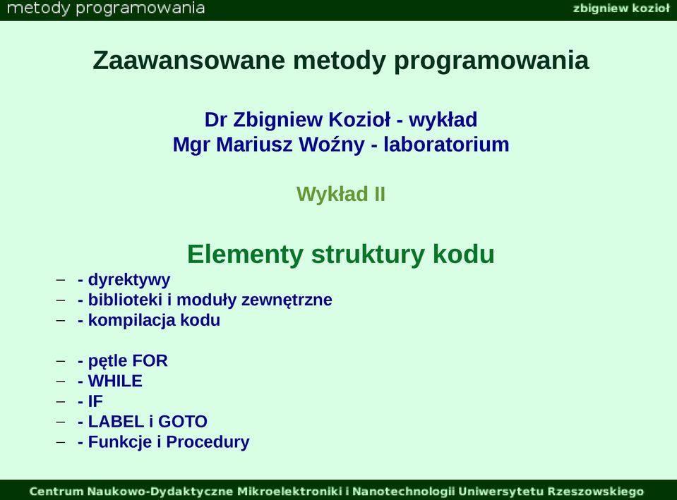 kodu - dyrektywy - biblioteki i moduły zewnętrzne - kompilacja