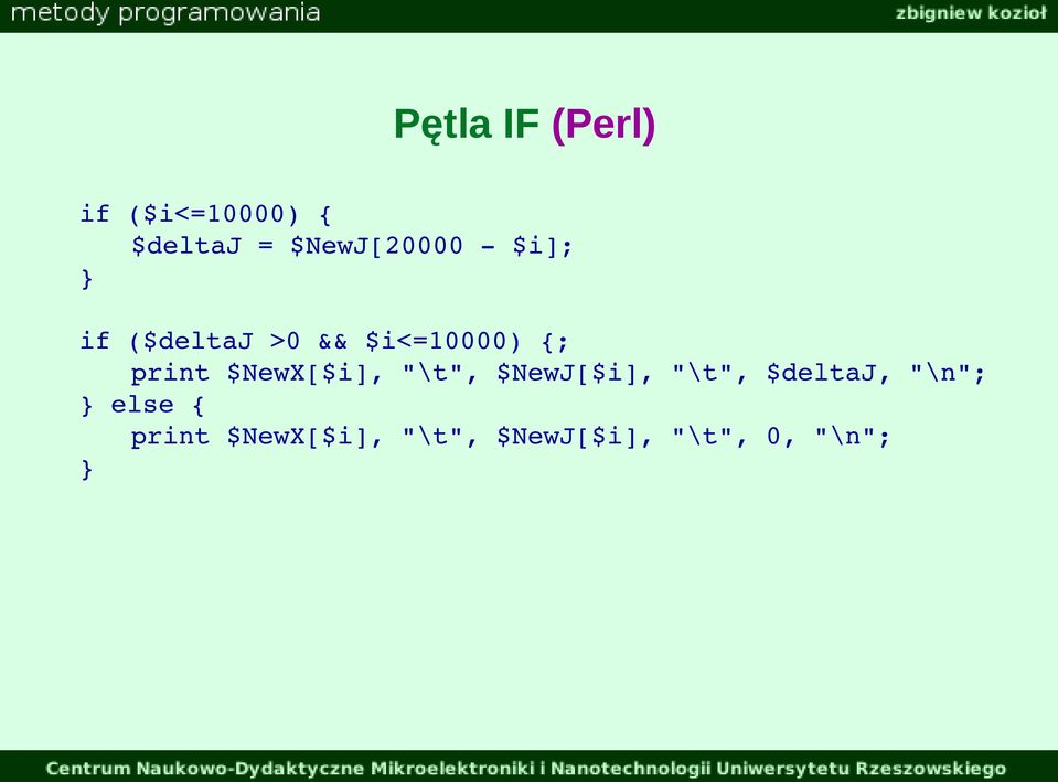 print $NewX[$i], "\t", $NewJ[$i], "\t", $deltaj,