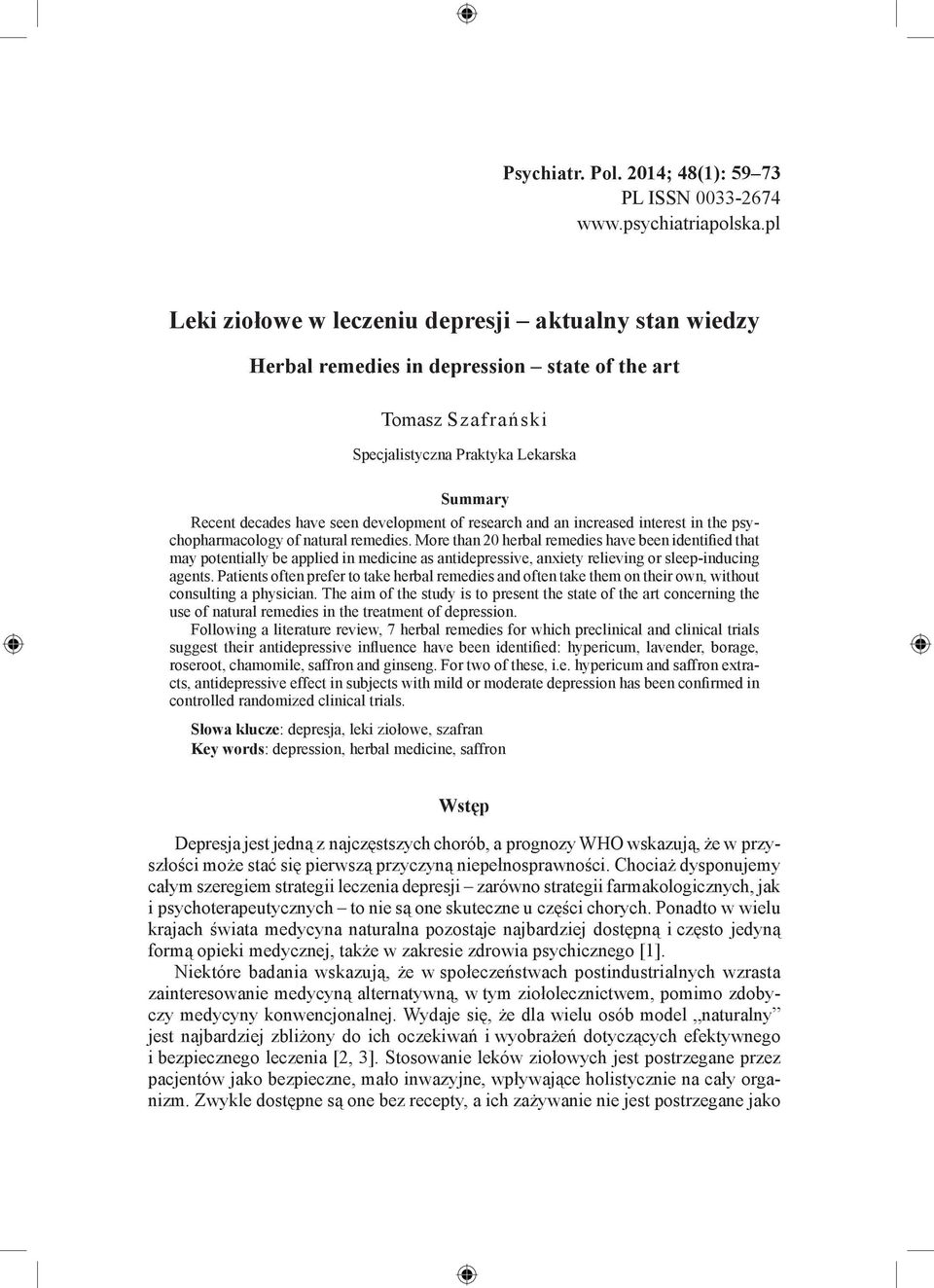 development of research and an increased interest in the psychopharmacology of natural remedies.