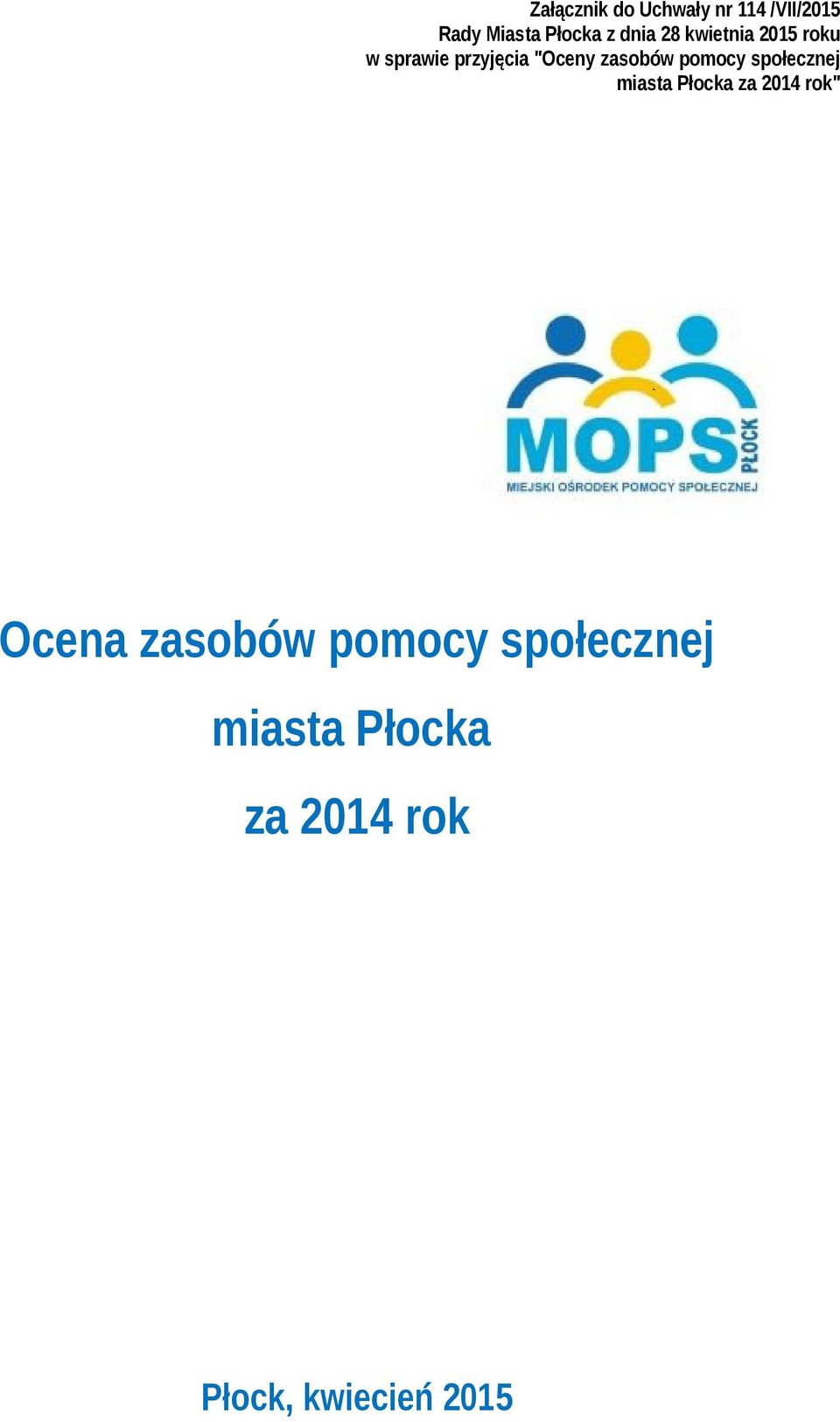 zasobów pomocy społecznej miasta Płocka za 2014 rok" Ocena