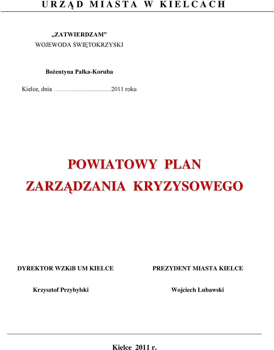 ..2011 roku POWIATOWY PLAN ZARZĄDZANIA KRYZYSOWEGO DYREKTOR WZKiB