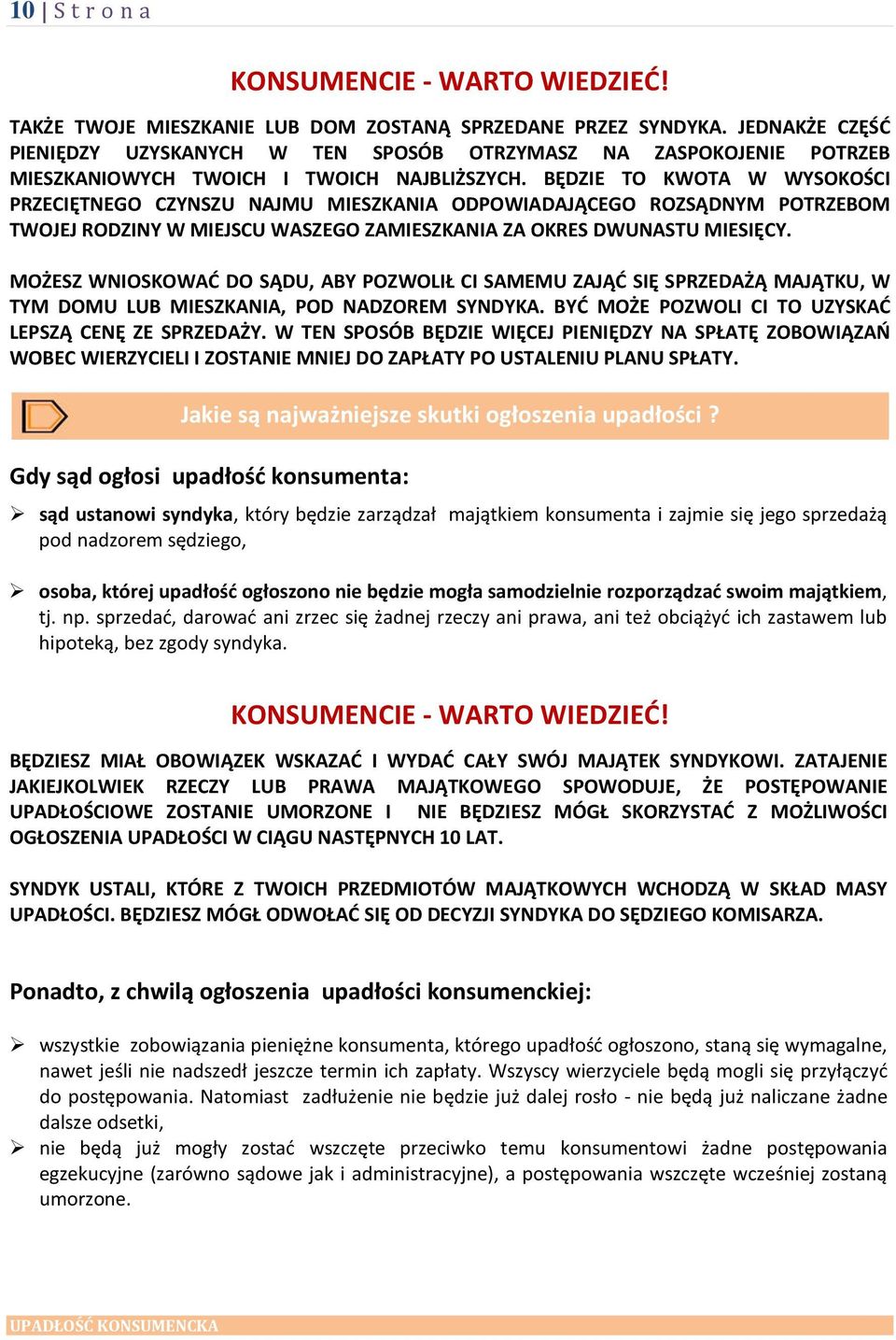 BĘDZIE TO KWOTA W WYSOKOŚCI PRZECIĘTNEGO CZYNSZU NAJMU MIESZKANIA ODPOWIADAJĄCEGO ROZSĄDNYM POTRZEBOM TWOJEJ RODZINY W MIEJSCU WASZEGO ZAMIESZKANIA ZA OKRES DWUNASTU MIESIĘCY.