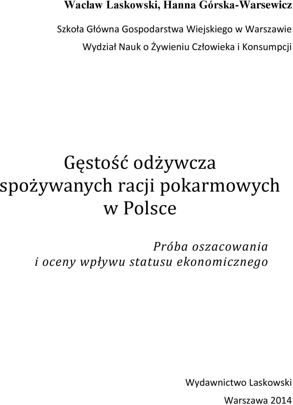 Gęstos ć odż ywćża spoż ywanyćh raćji pokarmowyćh w Polsće Próba