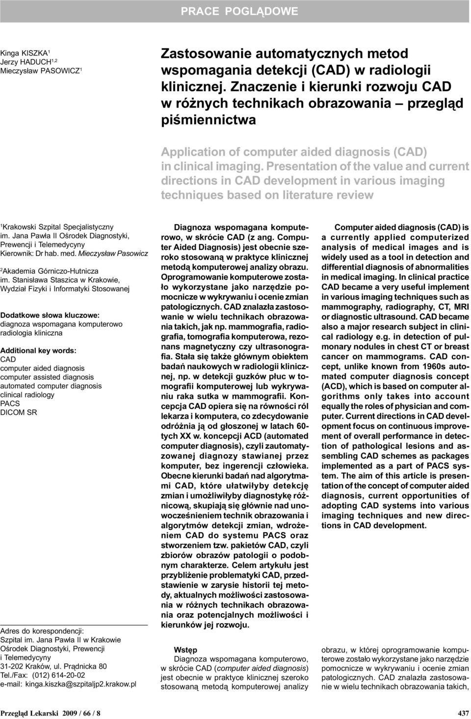 Presentation of the value and current directions in CAD development in various imaging techniques based on literature review 1 Krakowski Szpital Specjalistyczny im.