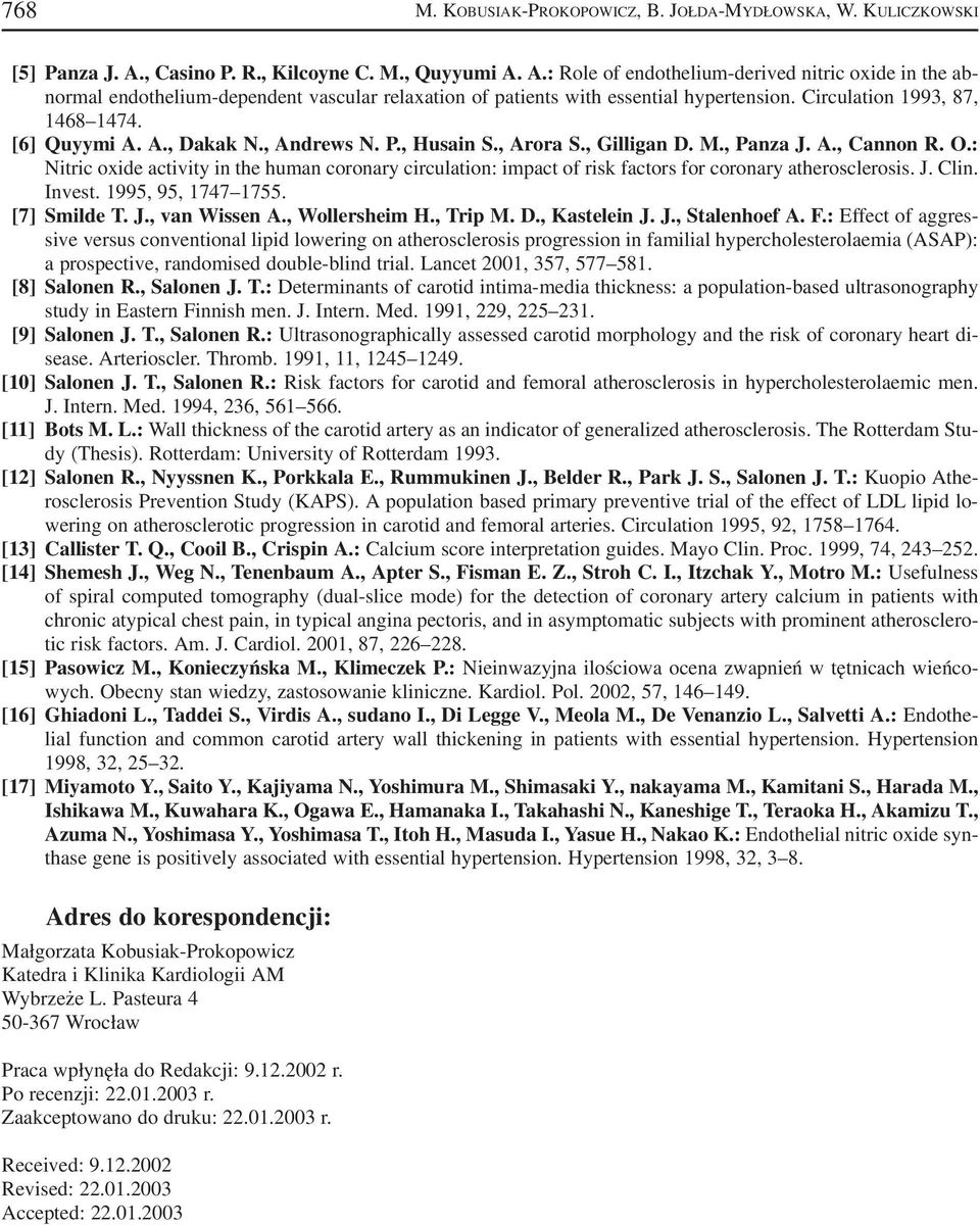 Circulation 1993, 87, 1468 1474. [6] Quyymi A. A., Dakak N., Andrews N. P., Husain S., Arora S., Gilligan D. M., Panza J. A., Cannon R. O.