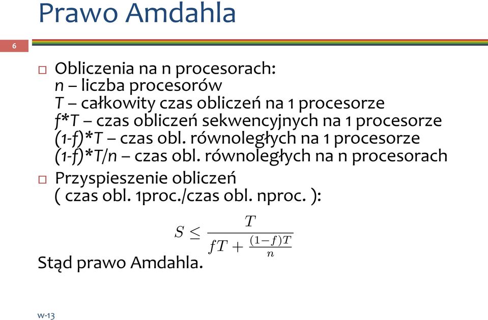 obl. równoległych na 1 procesorze (1- f)*t/n czas obl.