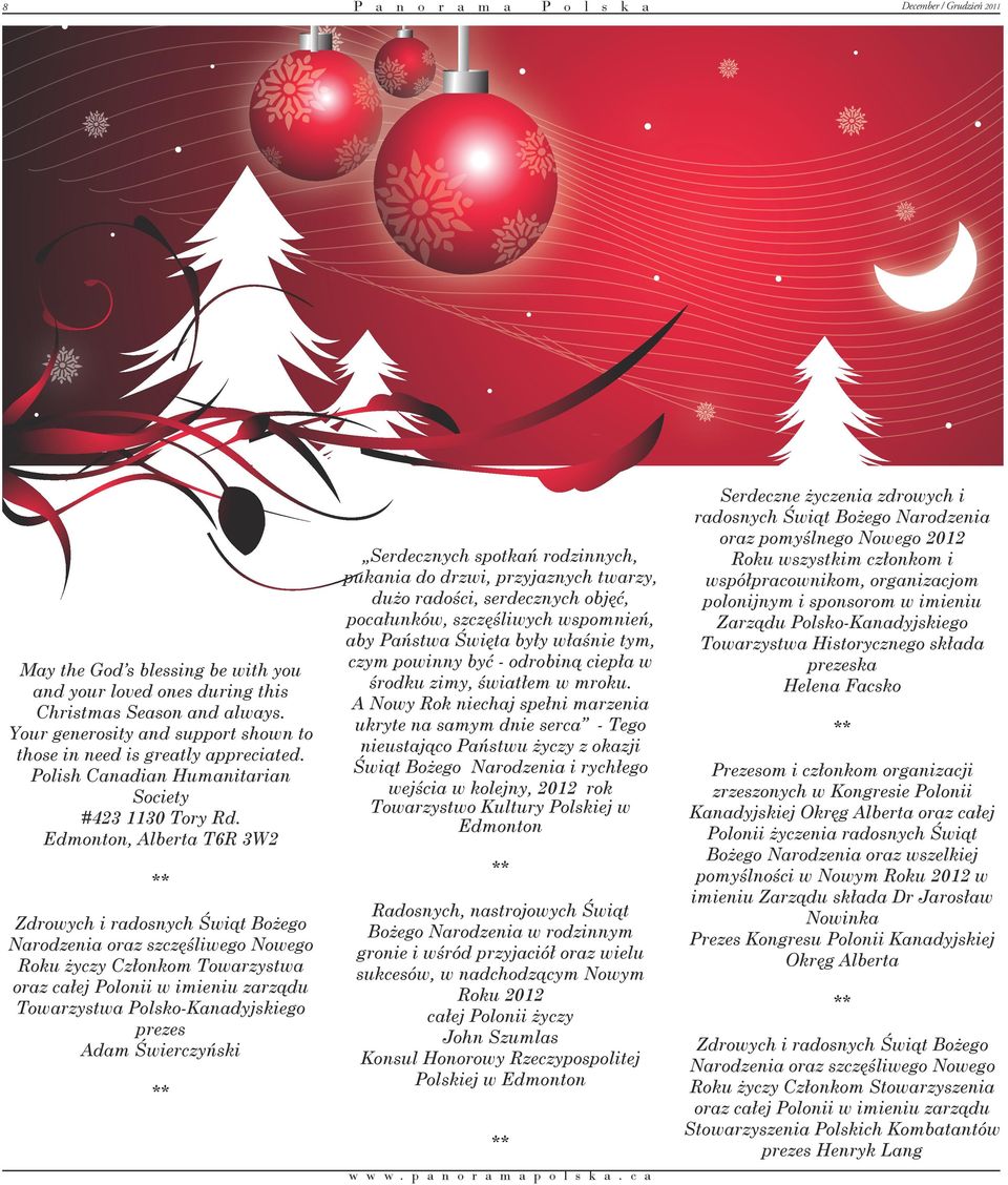 Edmonton, Alberta T6R 3W2 Zdrowych i radosnych Świąt Bożego Narodzenia oraz szczęśliwego Nowego Roku życzy Członkom Towarzystwa oraz całej Polonii w imieniu zarządu Towarzystwa Polsko-Kanadyjskiego
