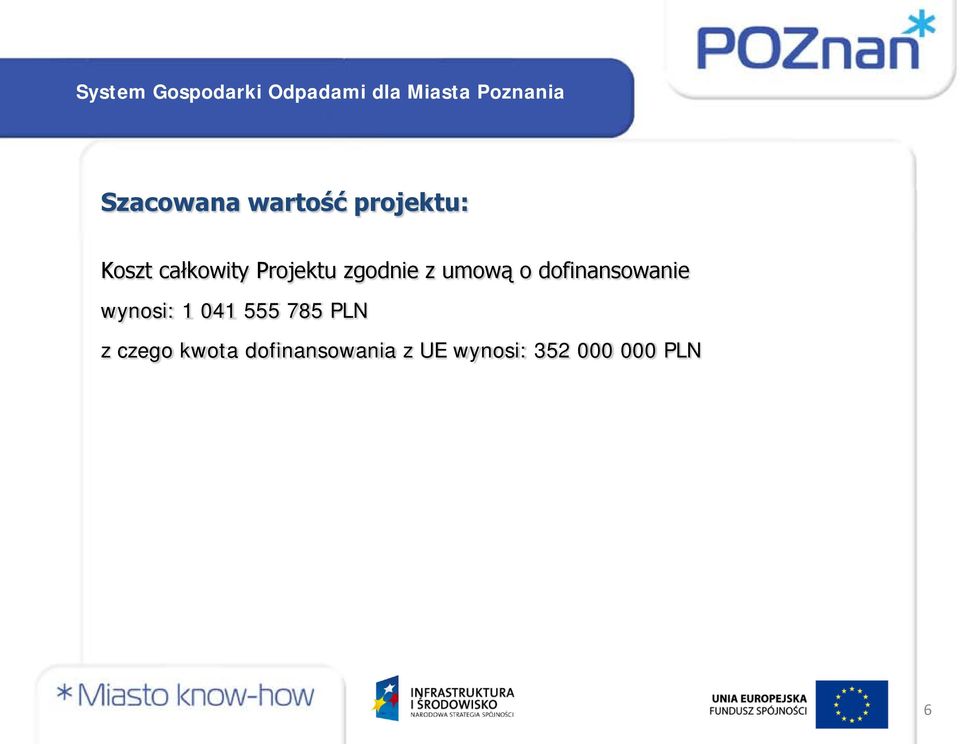 dofinansowanie wynosi: 1 041 555 785 PLN z