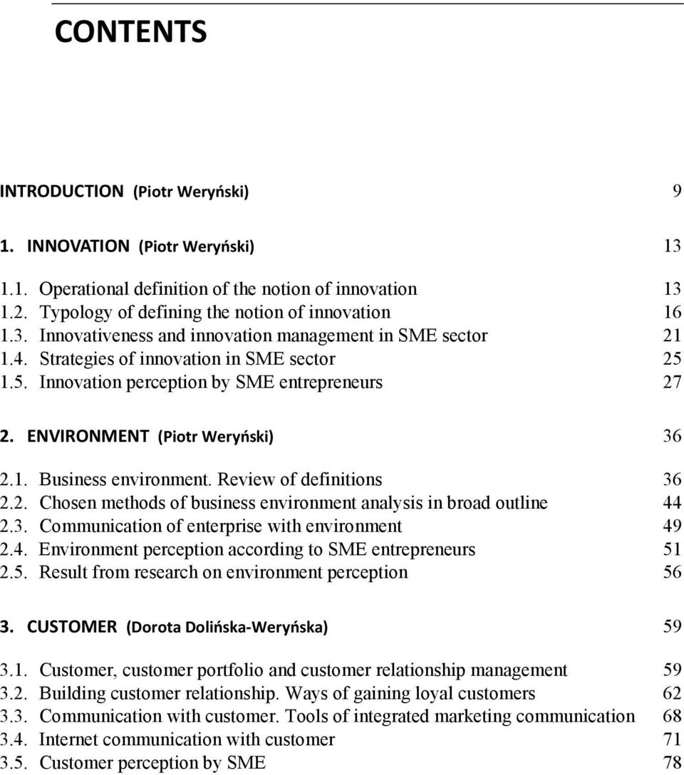 3. Communication of enterprise with environment 49 2.4. Environment perception according to SME entrepreneurs 51 2.5. Result from research on environment perception 56 3.