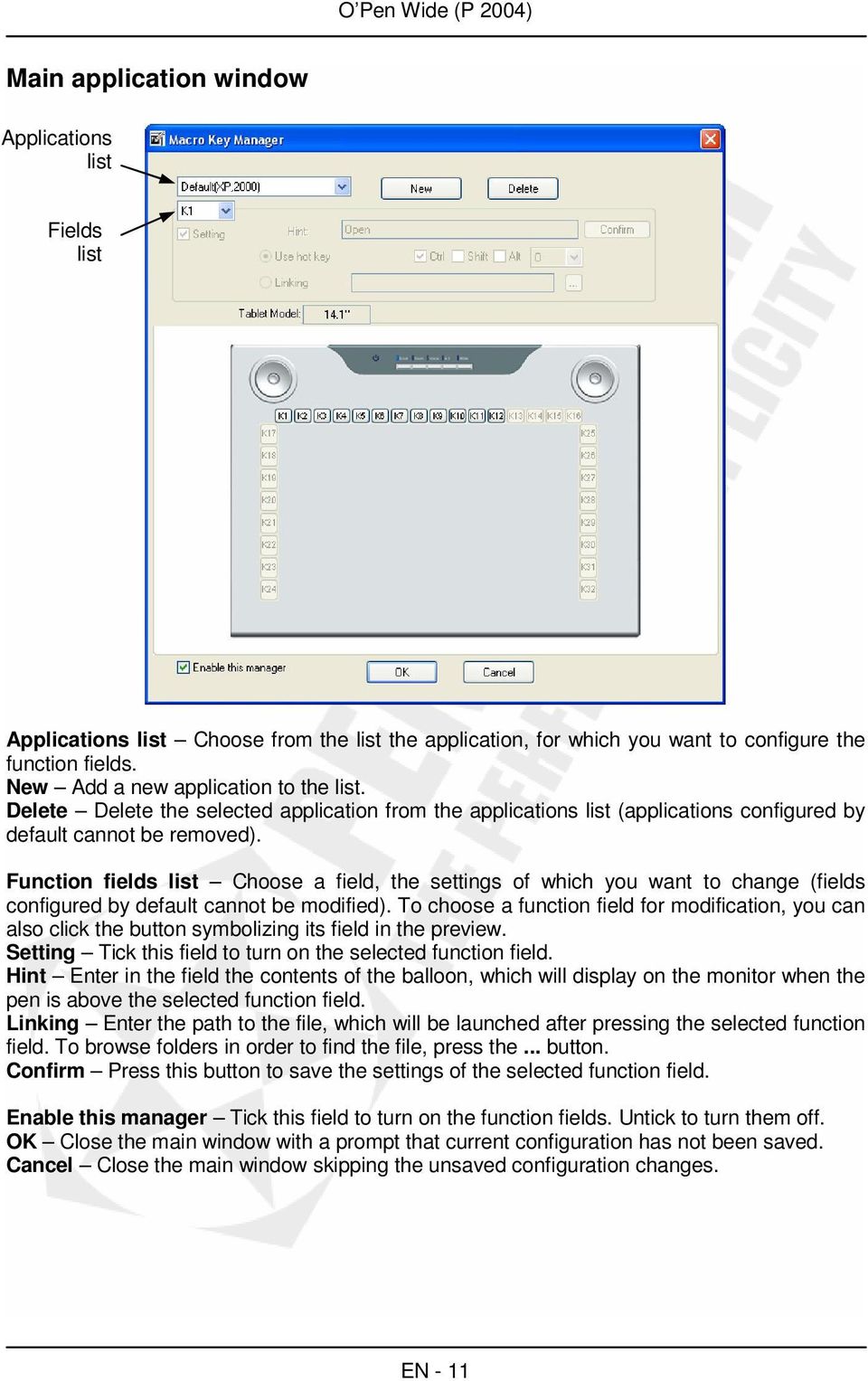 Function fields list Choose a field, the settings of which you want to change (fields configured by default cannot be modified).