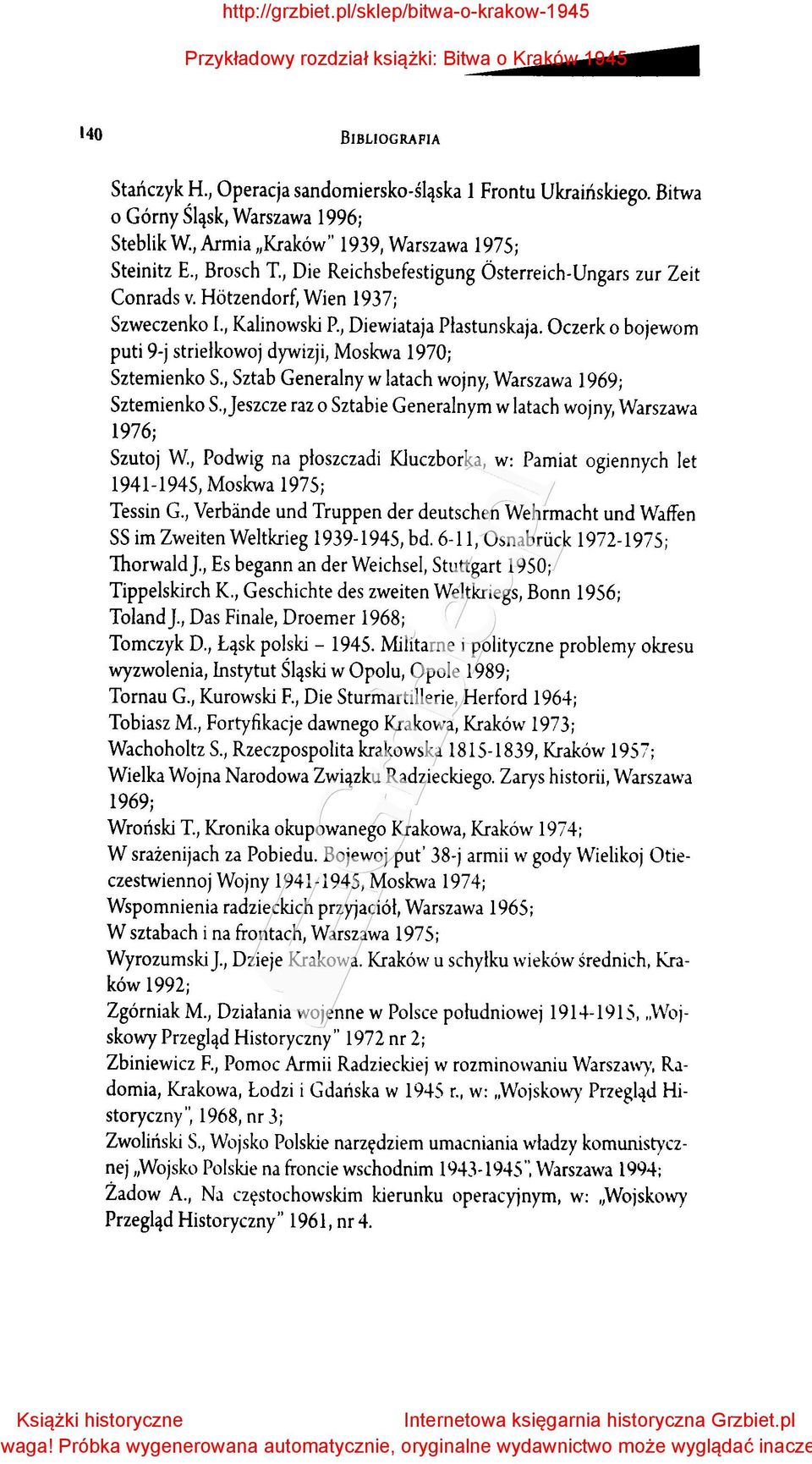 Oczerko bojewom puti 9-j striełkowoj dywizji, Moskwa 1970; Sztemienko S., Sztab Generalny w latach wojny, Warszawa 1969; Sztemienko S.