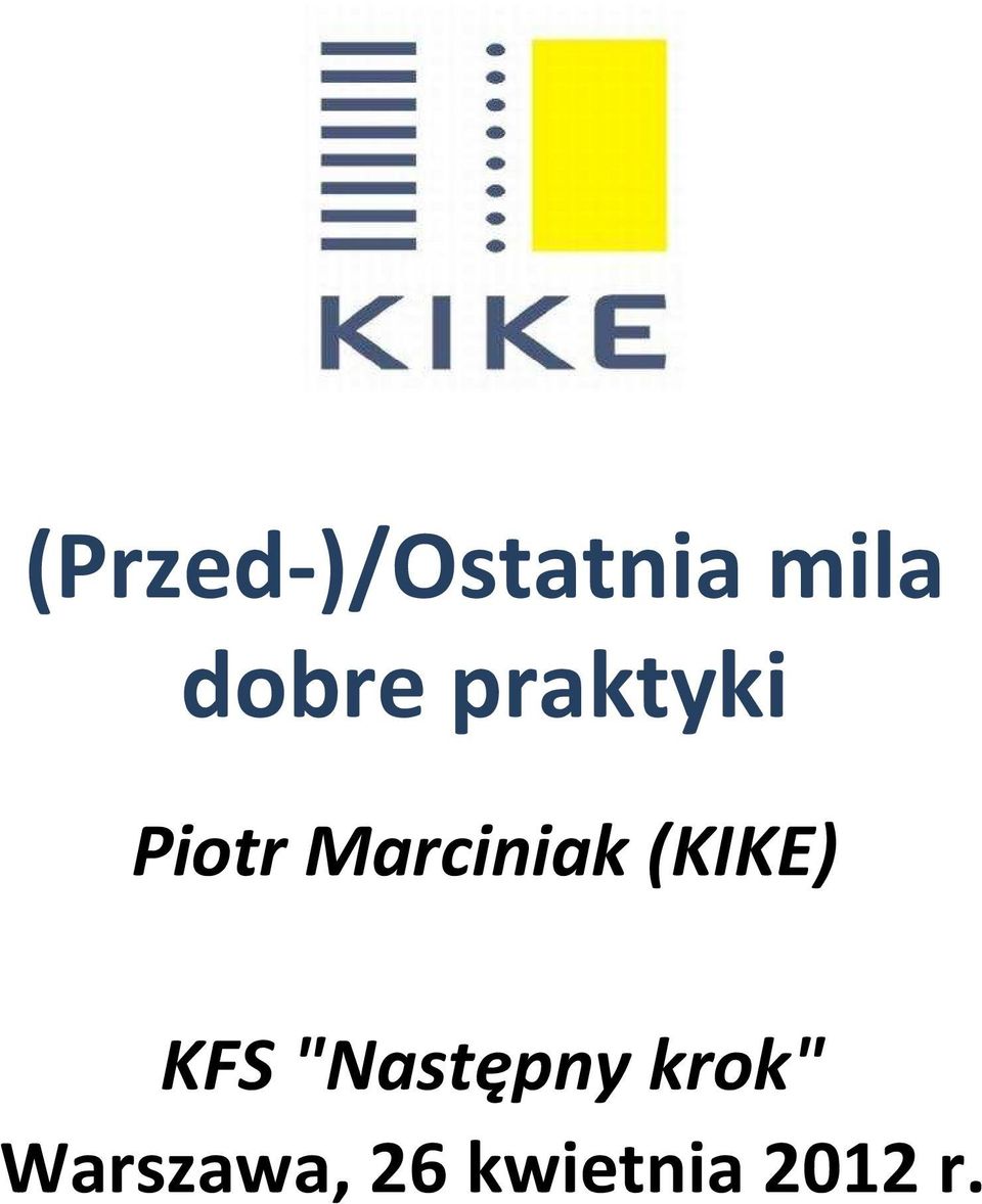 Marciniak (KIKE) KFS