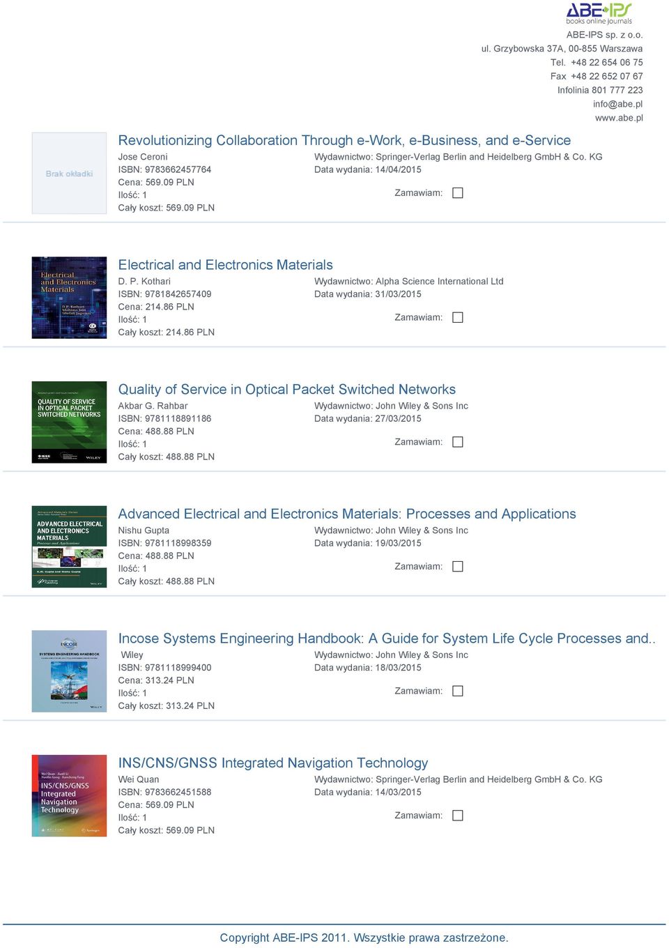 86 PLN Cały koszt: 214.86 PLN Quality of Service in Optical Packet Switched Networks Akbar G. Rahbar ISBN: 9781118891186 Cena: 488.88 PLN Cały koszt: 488.