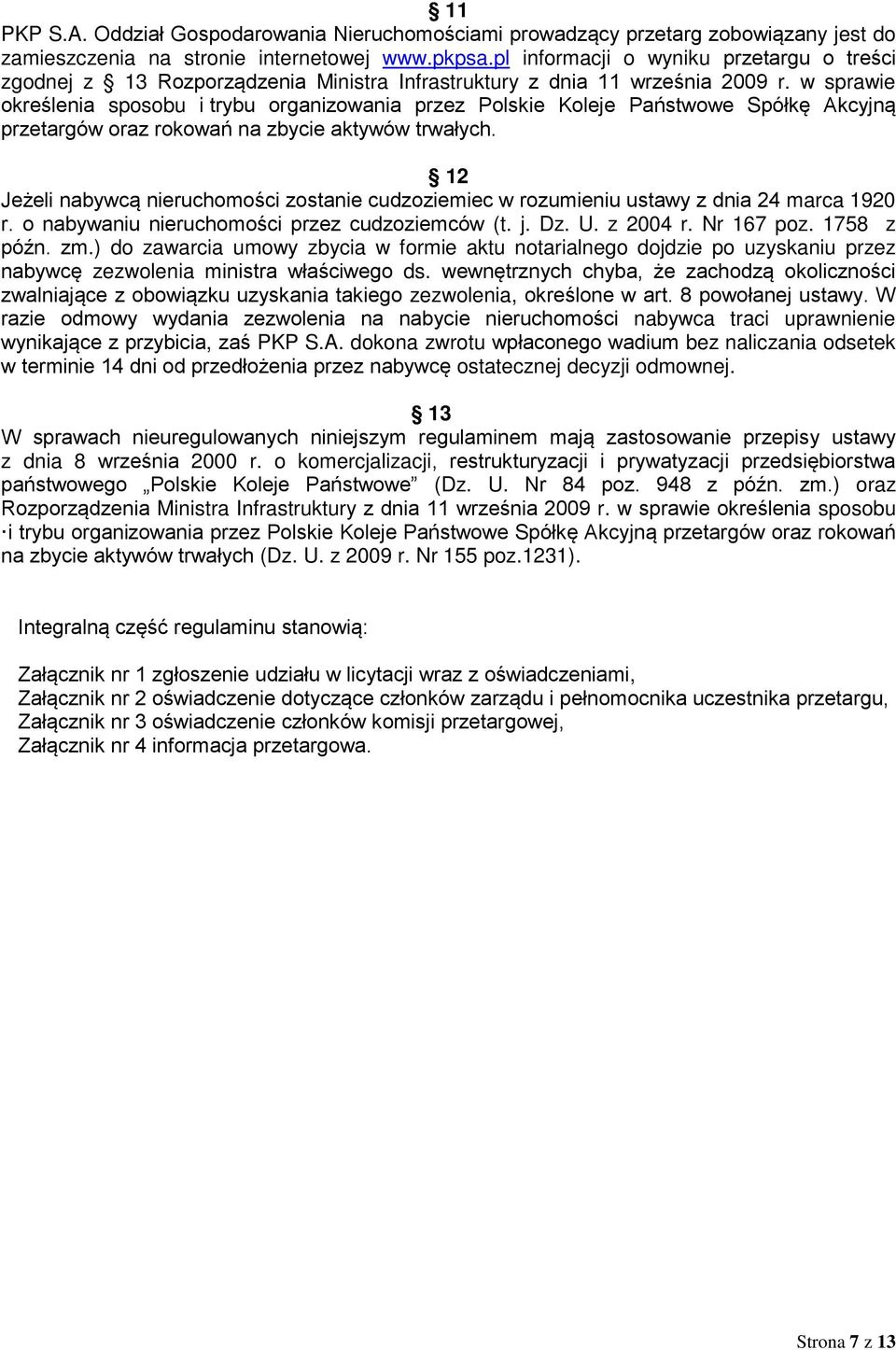 w sprawie określenia sposobu i trybu organizowania przez Polskie Koleje Państwowe Spółkę Akcyjną przetargów oraz rokowań na zbycie aktywów trwałych.